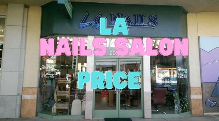 La nails Prices