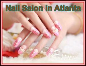 Nail Salon in Atlanta