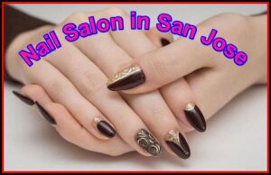 Nail Salon in San Jose