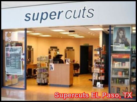 Supercuts EL Paso, TX