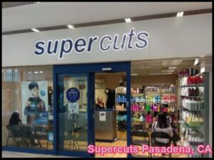 Supercuts Pasadena, CA