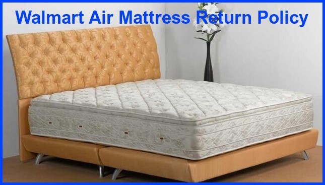 Walmart Air Mattress Return Policy