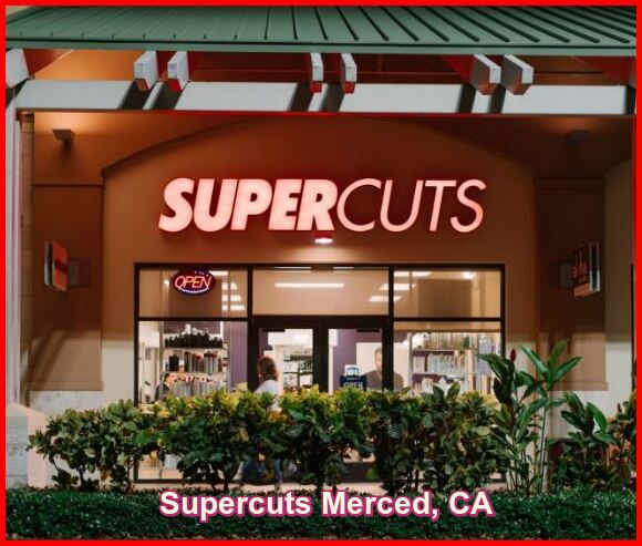 Supercuts Merced, CA